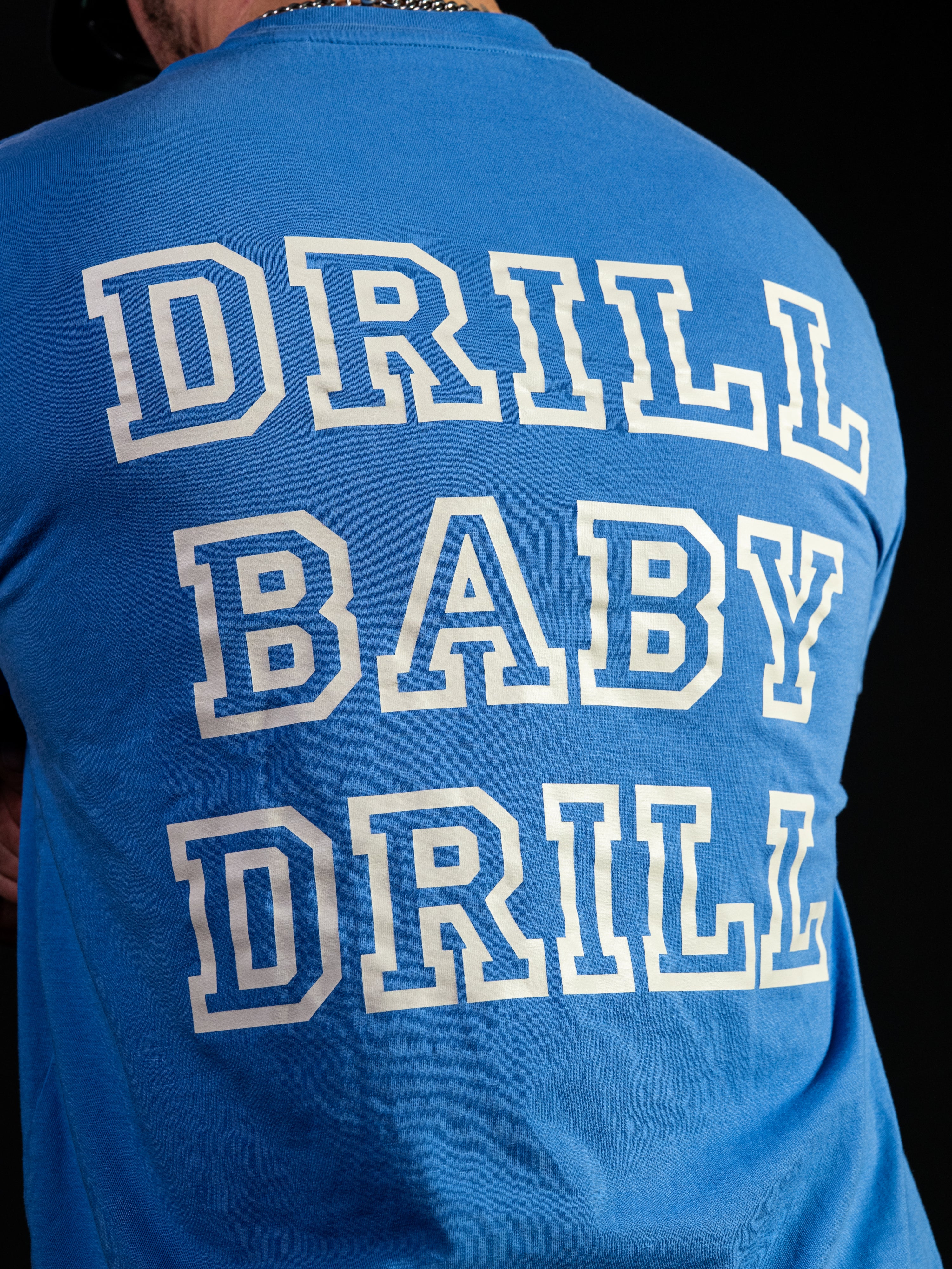Drill Baby Drill Tee - Modern Script Style