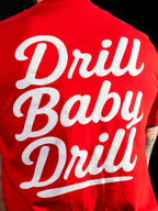 Drill Baby Drill Tee - Retro Script Style